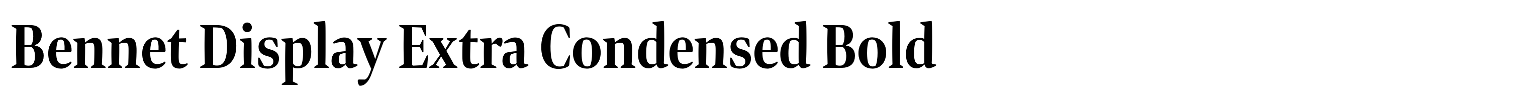 Bennet Display Extra Condensed Bold